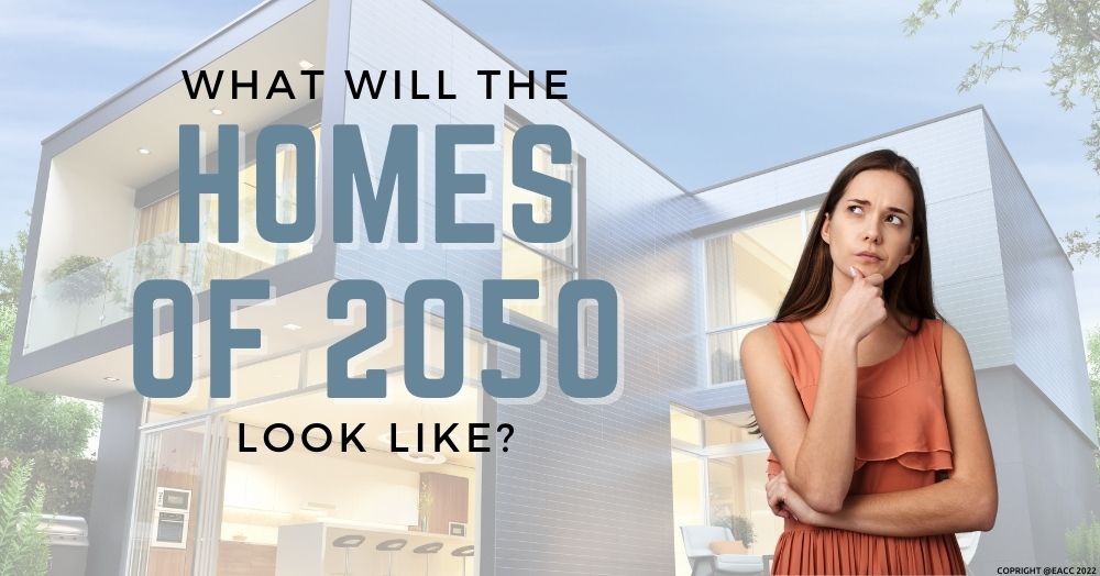 What Will the Homes of 2050 Look Like?