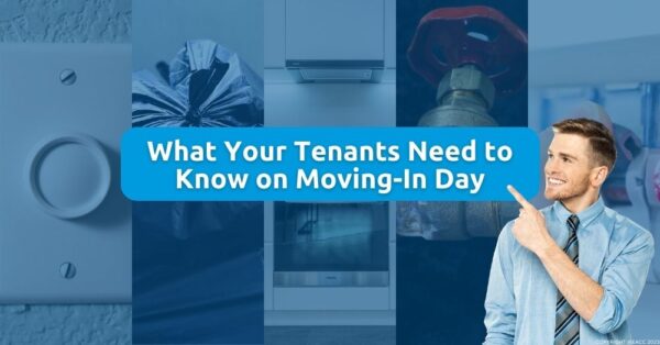 What Your Tenants Need to Know on Moving-In Day