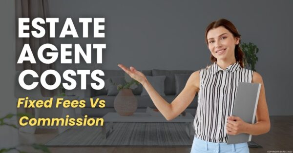 Estate Agent Costs: Fixed Fees Vs Commission