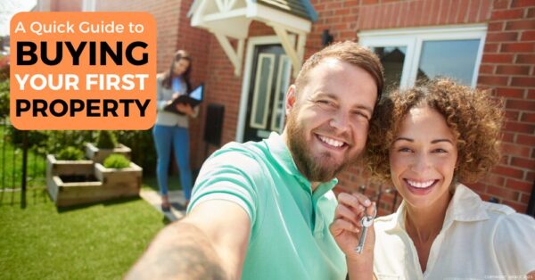 A Quick Guide to Buying Your First Property